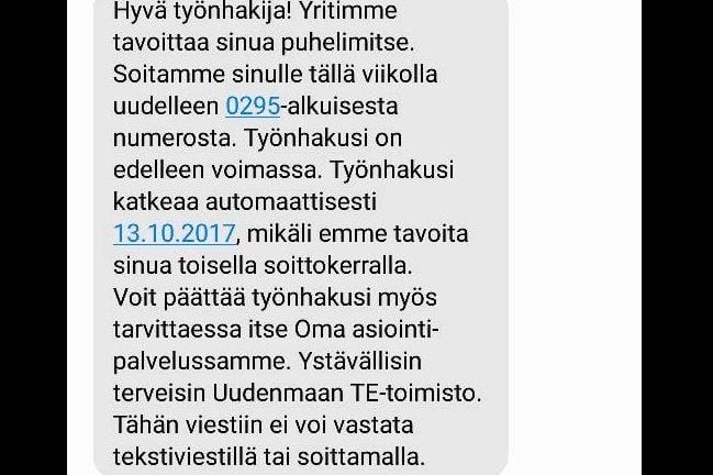 Ruutukaappaus helsinkiläisen työttömän TE-toimistolta saamasta tekstiviestistä. Viestin sisältävä päivitys leviää parhaillaan nopeasti sosiaalisessa mediassa. KUVA: kuvakaappaus