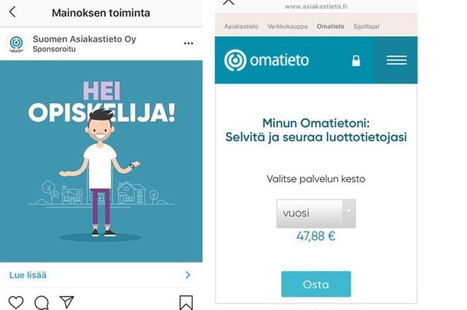 "Tiesitkö, että saat suuren etumatkan todistamalla luottokelpoisuutesi esimerkiksi vuokrakämpän metsästyksessä? Omatieto-palvelu tarjoaa tämän edun sekä tarjoaa turvaa esimerkiksi identiteettivarkauden vahingoilta", kerrotaan opiskelijalle suunnatun Instagram-mainoksen saatetekstissä.