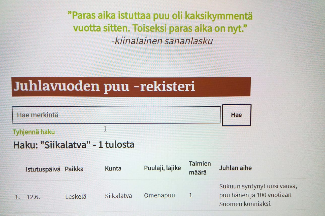 Siikalatvalle on istutettu tähän mennessä yksi rekisteröity juhlavuoden puu. Lähde: https://www.kotipuutarha.fi/suomi-100-juhlavuoden-puu/
