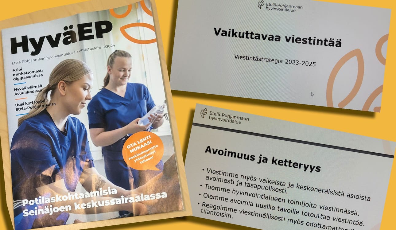 Hyvinvointialueelle on laadittu viestintästrategia vuosiksi 2023-25. Oheiset sivut ovat otteita siitä. HyväEP on Etelä-Pohjanmaan hyvinvointialueen maksuton tiedotuslehti, joka ilmestyi ainakin aluksi kaksi kertaa vuodessa. Lehden ensimmäiset numerot jaettiin koteihin.