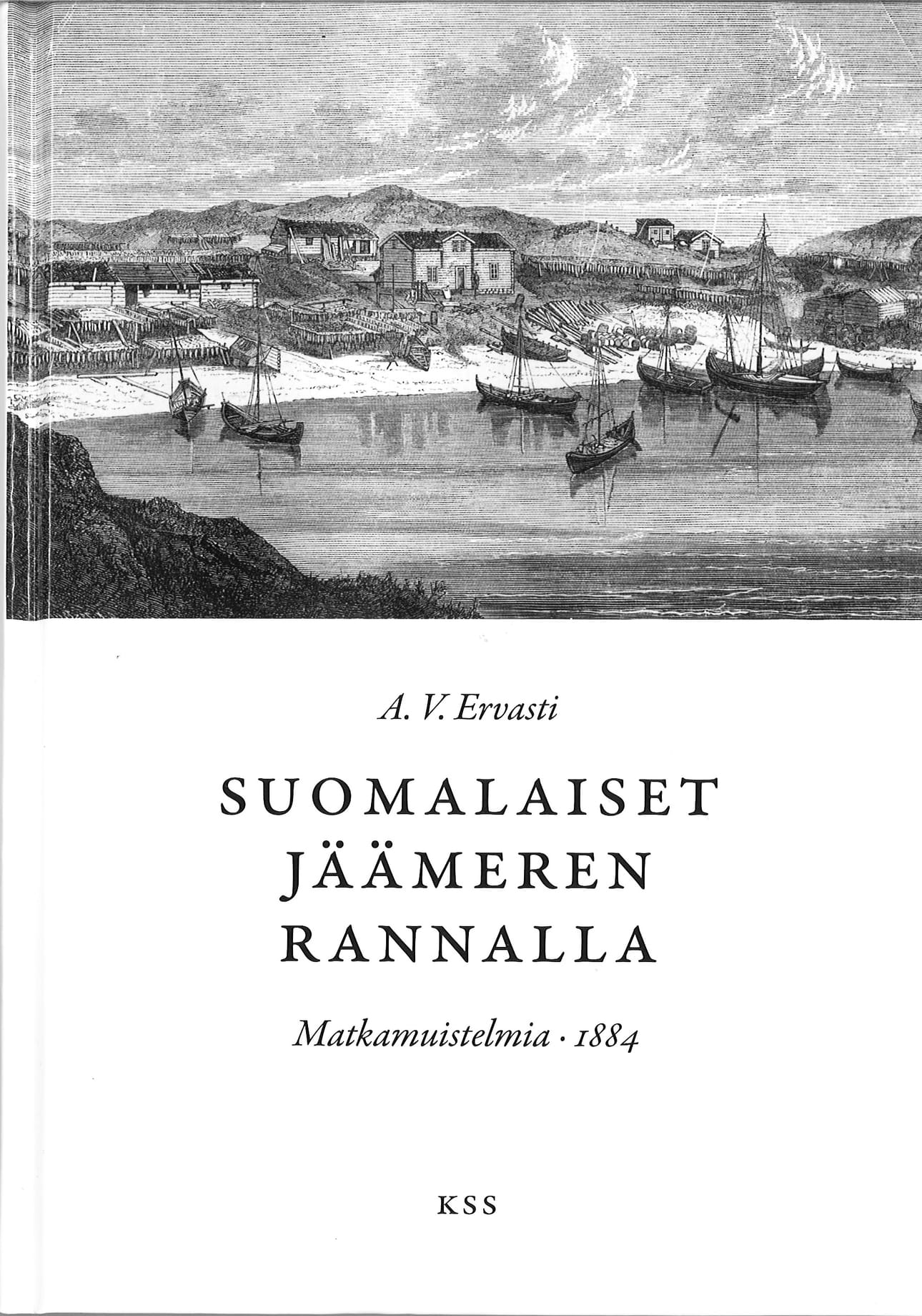 Suomalaiset Jäämeren rannalla on A.V. Ervastin matkakertomus 1800-luvun lopulta.