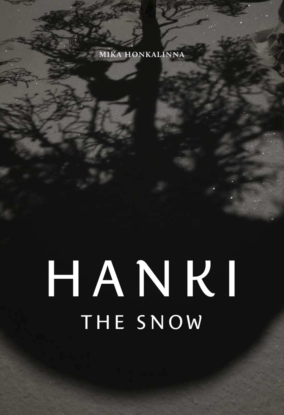 Hanki - The Snow on Mika Honkalinnan 11. kirja, joka julkaistiin viime syksynä.