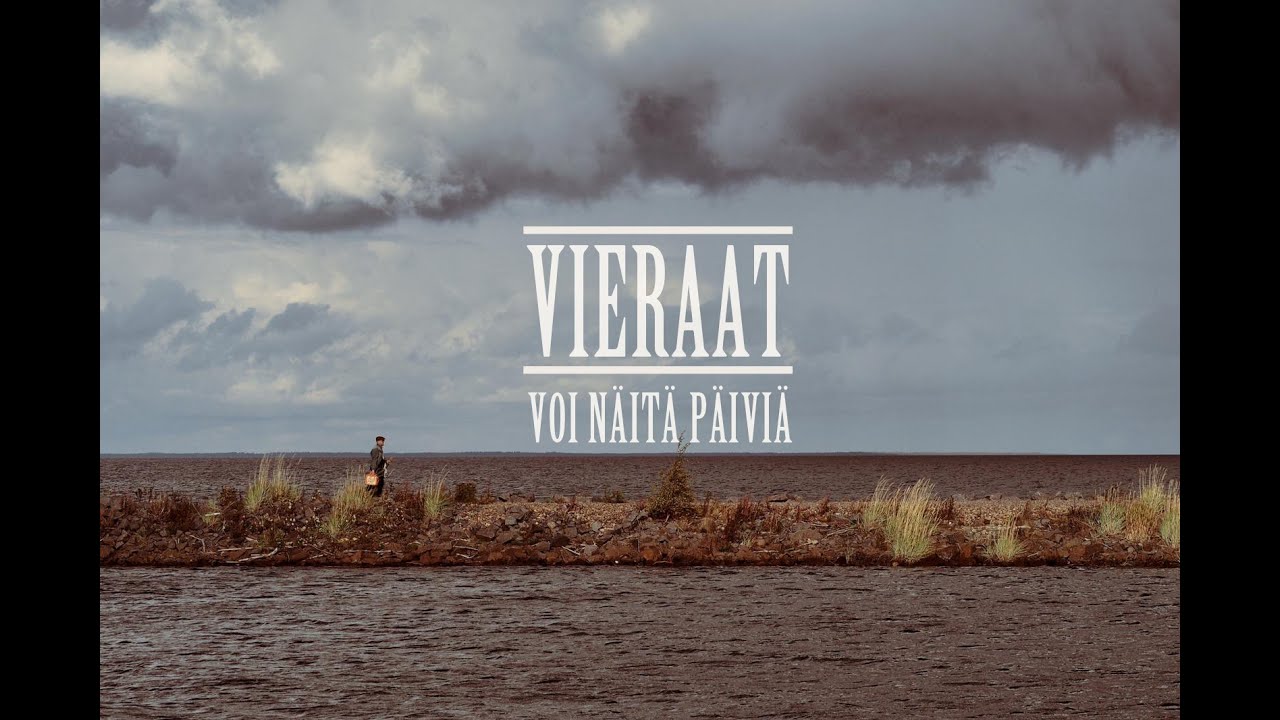 Vieraat - Voi näitä päiviä (Virallinen musiikkivideo)