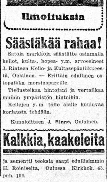 J. Rinteen kello- ja kultasepänliike Oulaisista mainosti, että heiltä ostamalla säästää rahaa satoja markkoja; erityisesti vedottiin morsiuspareihin.