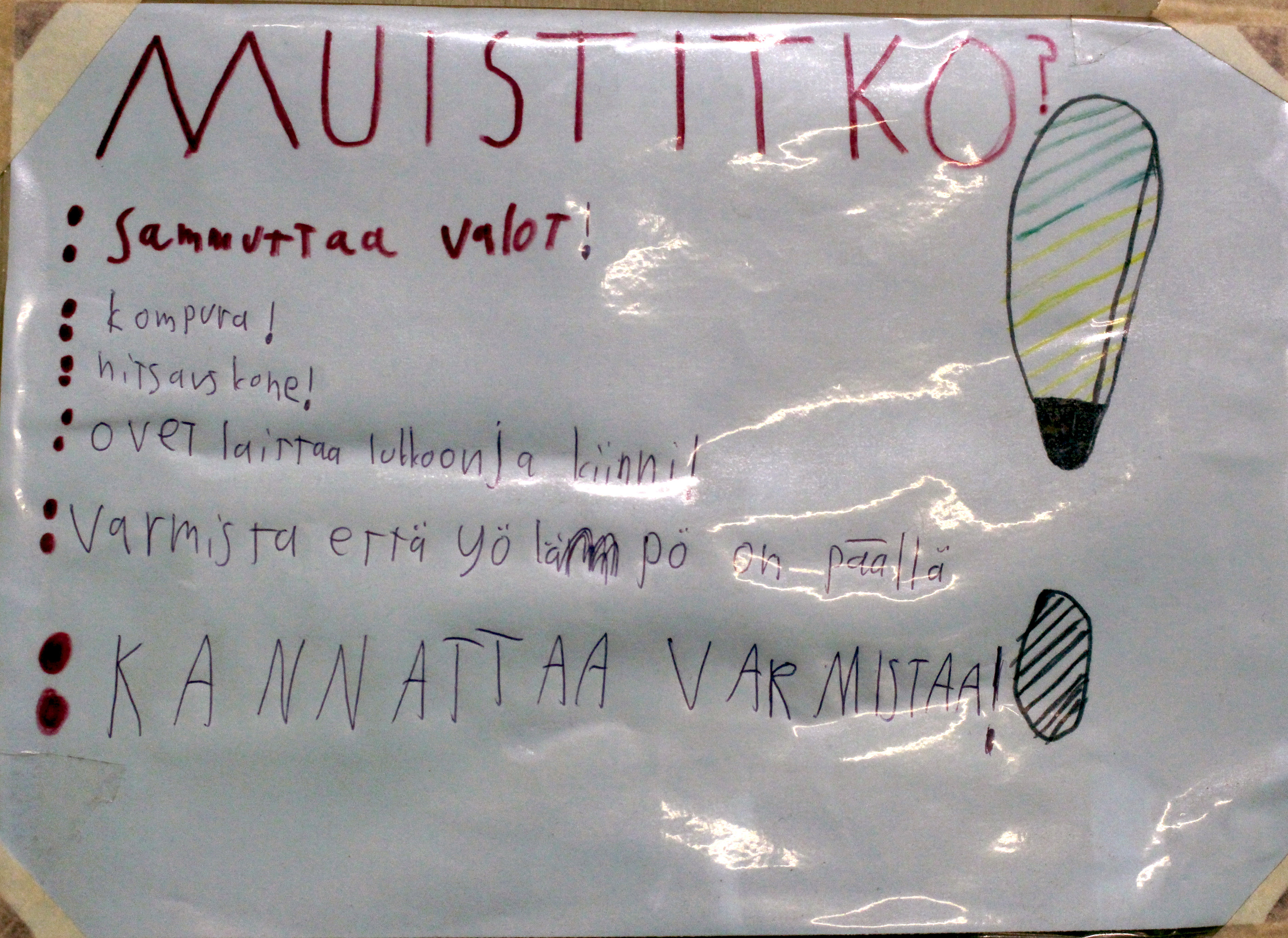 Pojanpoika Iikka Anttila kirjoitti nuorempana papalle muistilapun, jotta tämä ei unohtaisi sammutella valoja ja työstökoneita.