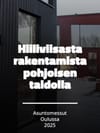 Mitä oikeastaan tarkoittaa hiiliviisas rakentaminen? – "Usein emme edes tule ajatelleeksi, missä kaikessa kiertotalous toimii"