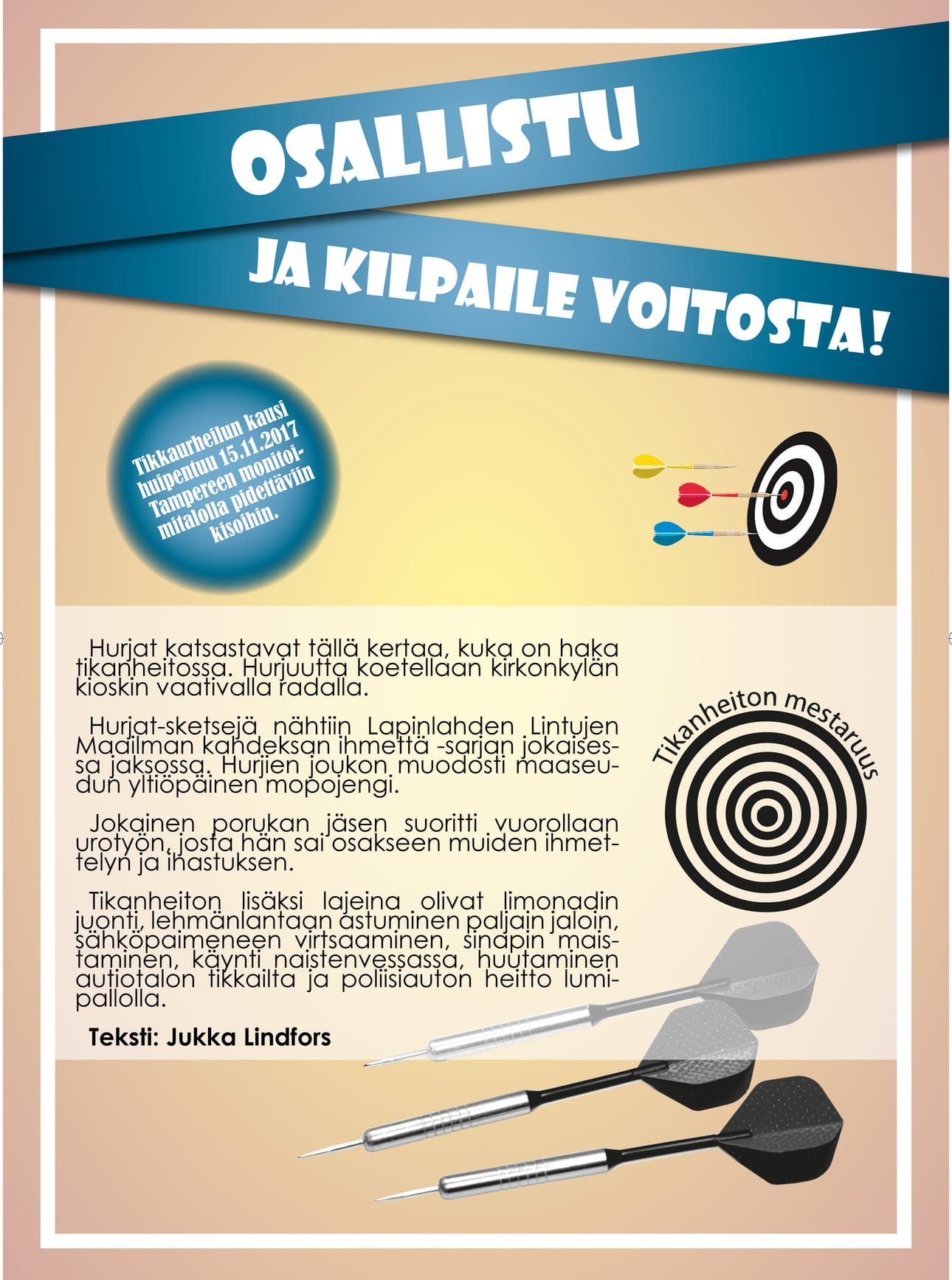 Kilpailu oli tasainen. Voittajatyönä palkittiin Heidi Haapaniemen tekemä mainos.
