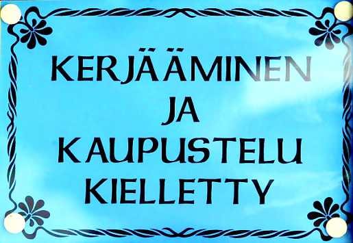 Kaupustelu kuriin . Taloyhtiö voi varoittaa kaupustelijoita asianmukaisella ilmoituksella.