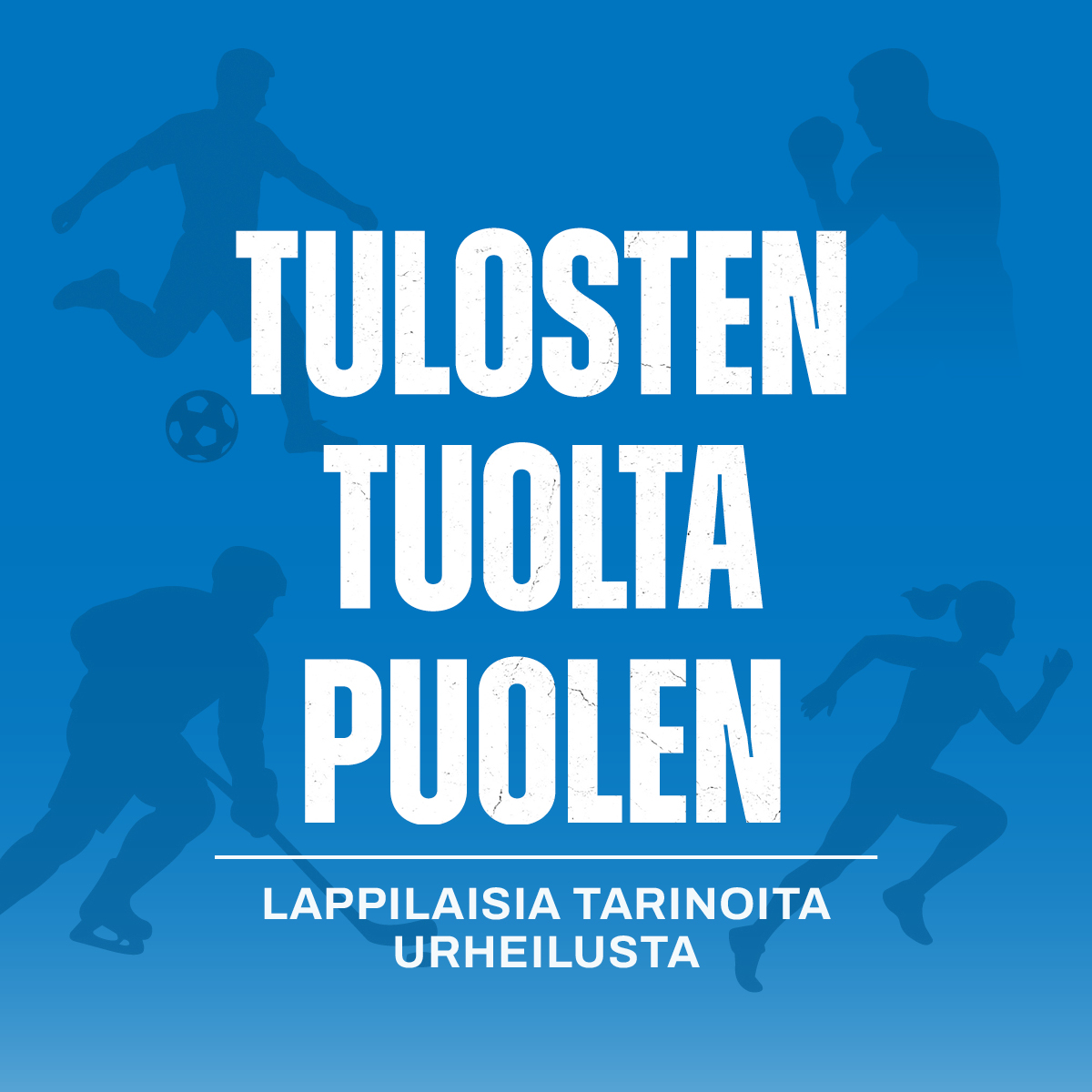 Tulosten tuolta puolen