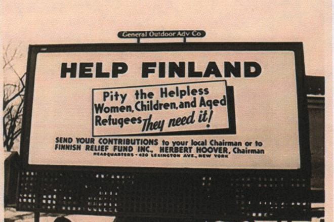 Suuret ulkomainokset vetosivat yhdysvaltalaisiin talvella 1940: Suomi tarvitsee tukeanne. Samaan aikaan viriteltiin myös radikaalimpia toimia. KUVA: Vastapaino