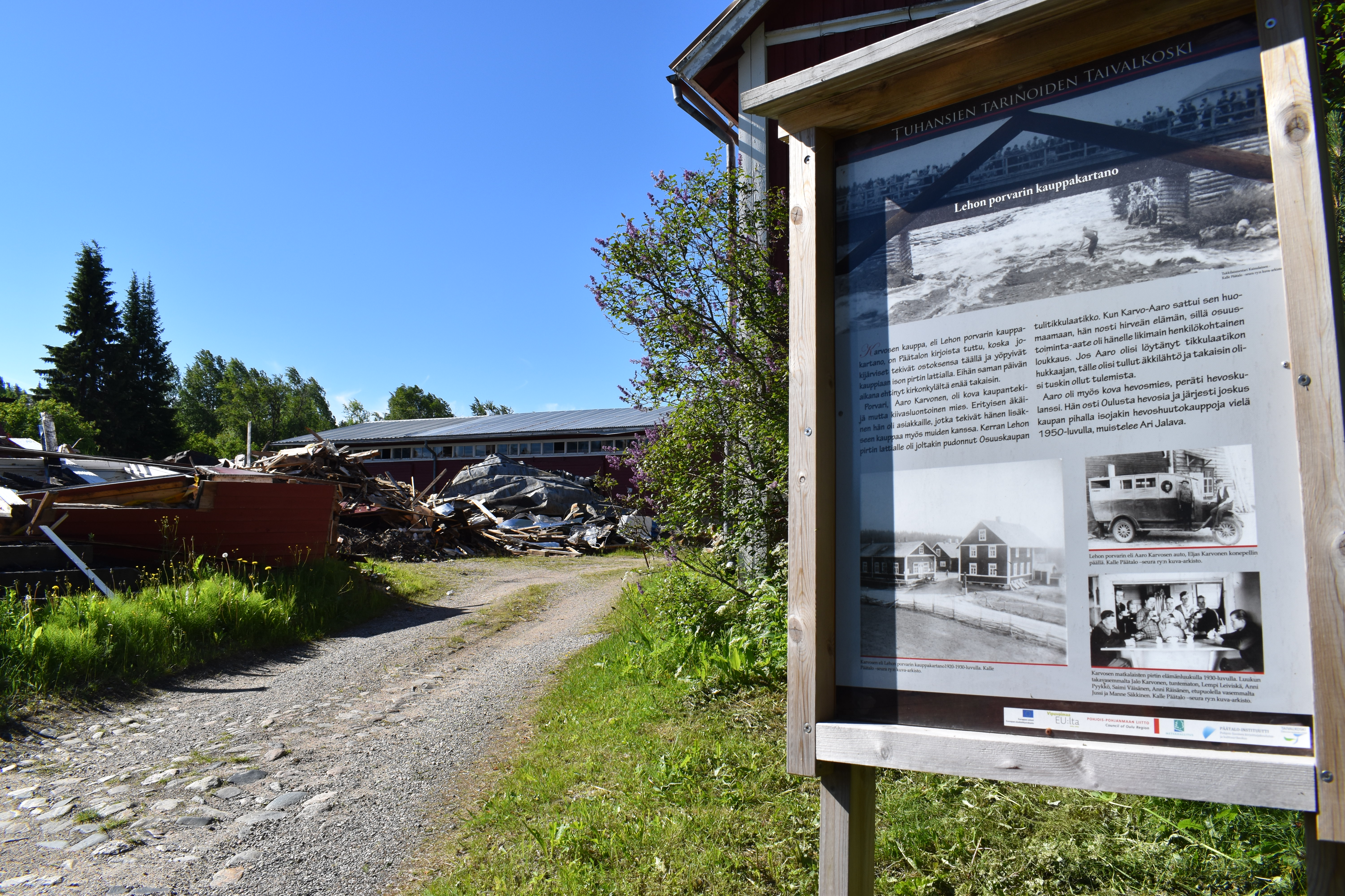 Taulun kuvissa silloin joskus ennen ja vasemmalla nykyisyys. Purkutyöt aloitettiin eilen. Töiden kestosta ei ole tietoa.