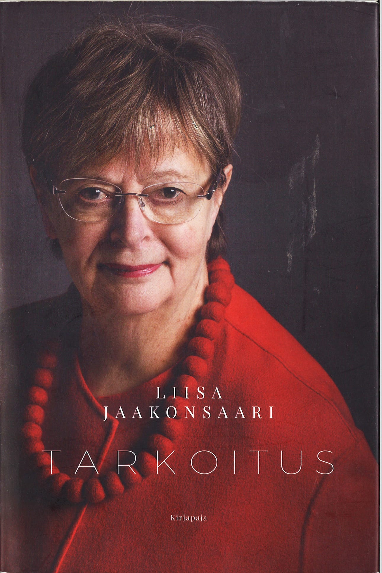 Liisa Jaakonsaaren Tarkoitus -kirja julkaistiin viime syksynä.