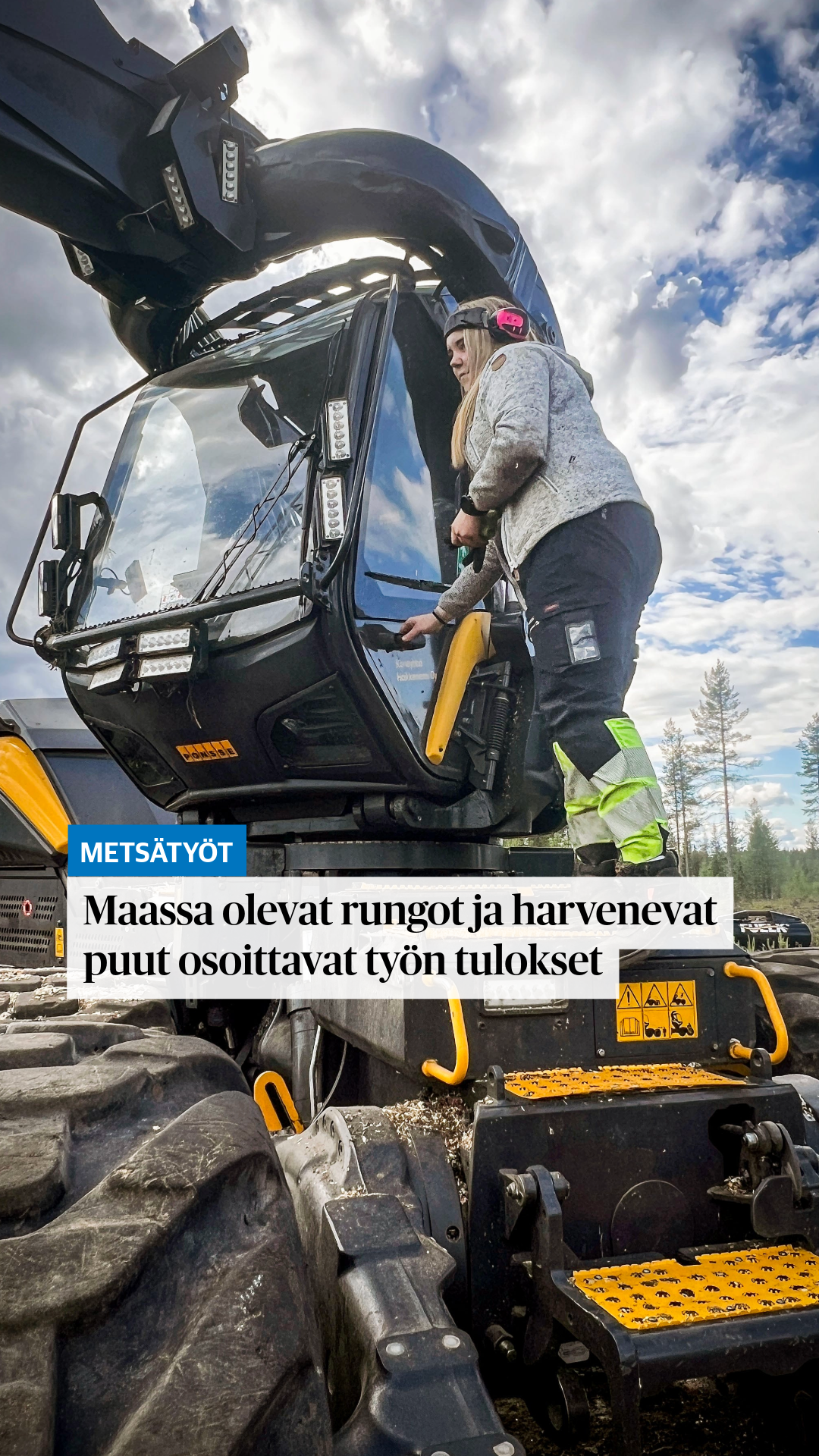 Pellolainen Venla Kallio näkee työnsä jäljen maahan rojahtavina runkoina