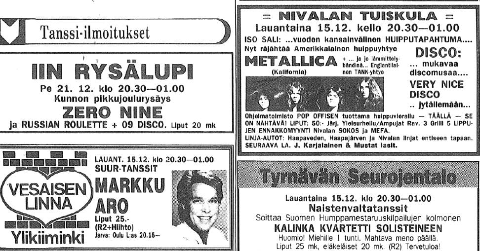 Kalevan ilmoituksessa kerrottiin Metallican vierailevan Nivalan Tuiskulassa 15.12.1984. Luvassa oli myös mukavaa discomusaa.