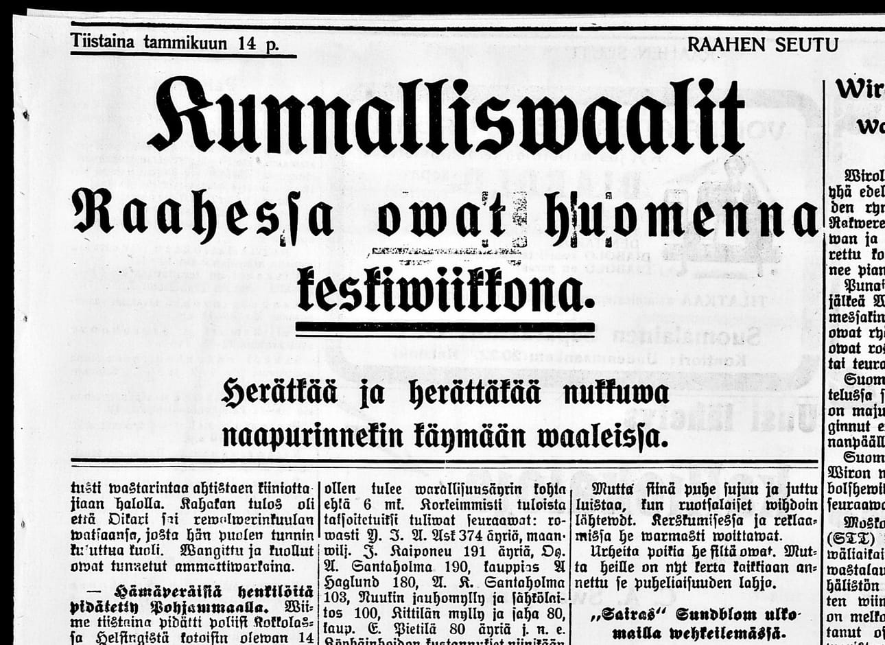 Kunnalliswaalit Raahessa owat huomenna keskiviikkona. Herätkää ja herättäkää nukkuwa naapurinnekin käymään waaleissa, patisteltiin Raahen Seudussa tasan 100 vuotta sitten 14.1.1919.