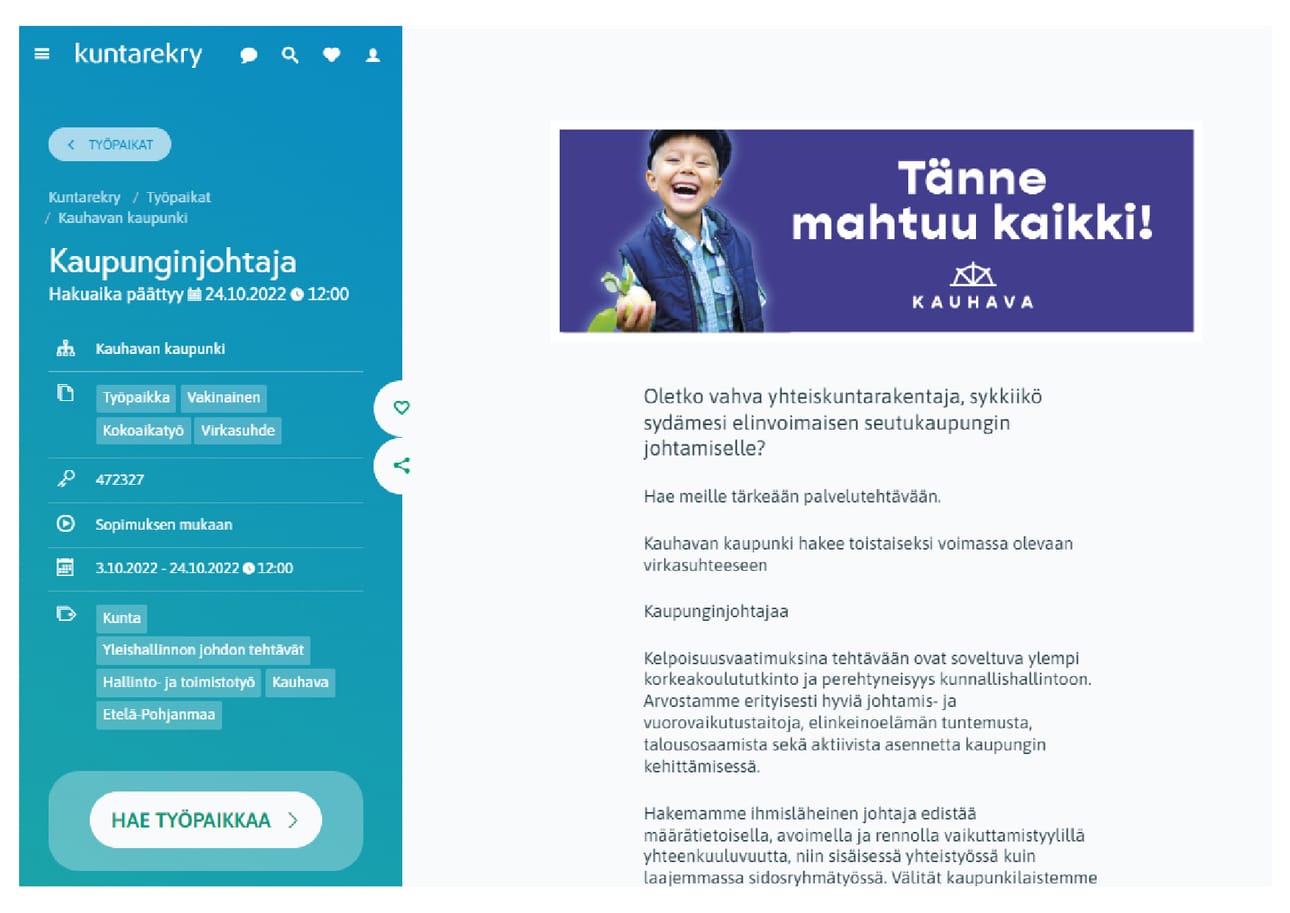 Kaupunginjohtajaa haetaan parhaillaan useisiin Suomen kaupunkeihin kuntarekry.fi-sivustolla. Yksi niistä on Kauhava.