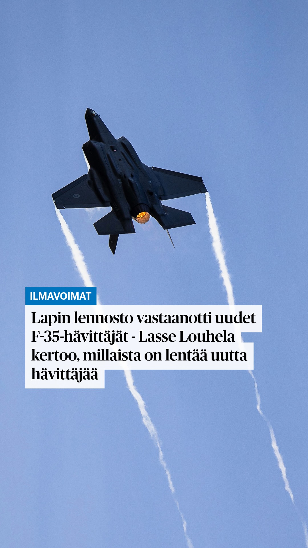 Everstiluutnantti Lasse Louhela kertoo, millaista on lentää uutta hävittäjää